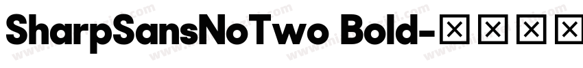 SharpSansNoTwo Bold字体转换